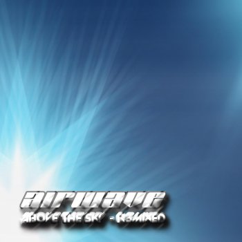 Airwave Above the Sky (2002 Remix)