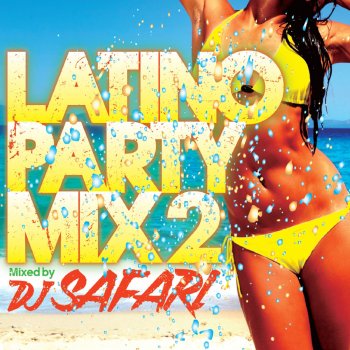 Исполнитель DJ SAFARI, альбом Latino Party Mix 2
