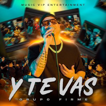 Grupo Firme Y Te Vas (En Vivo)