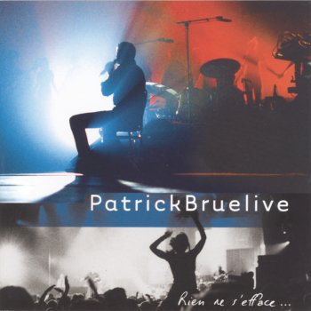 Patrick Bruel Trois ans et demi d'amour - Live