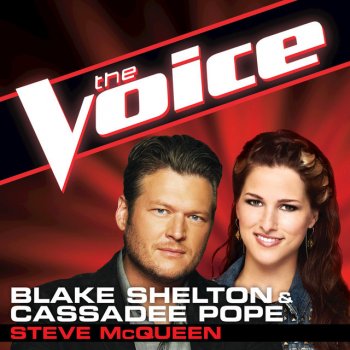 Blake Shelton feat. Cassadee Pope Steve McQueen - The Voice Performance