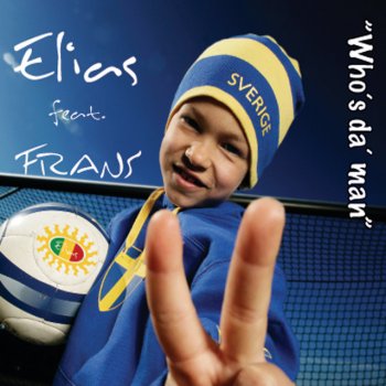 Elias feat. Frans Who's Da' Man