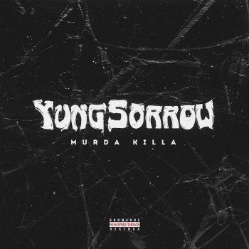 MURDA KILLA Yung Sorrow