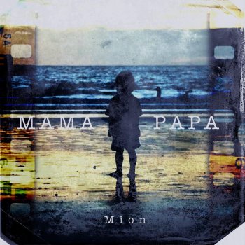 mi-on MAMA PAPA