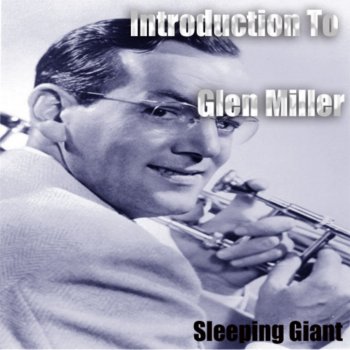 Glenn Miller Chattannooga Choo Choo