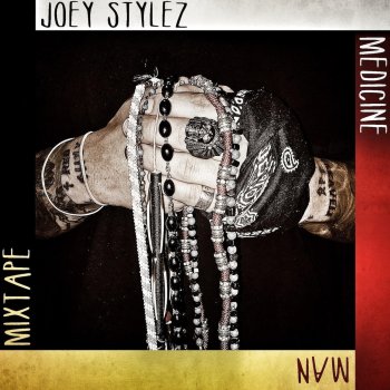 Joey Stylez Medicine Man