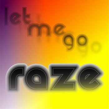 Raze Let Me Go