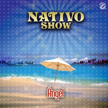 Nativo Show Ángel
