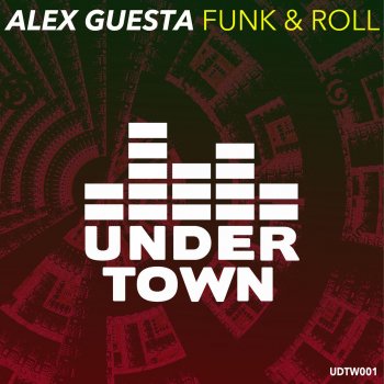 Alex Guesta Funk & Roll - Original Mix