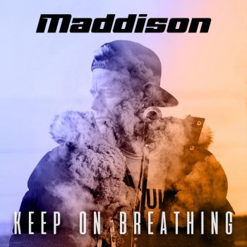 Исполнитель Maddison, альбом Keep on Breathing