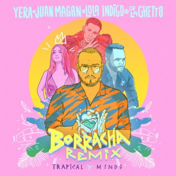 Yera feat. Juan Magán, Lola Indigo & De La Ghetto Borracha - Remix