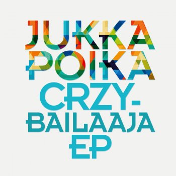 Jukka Poika Crzybailaaja