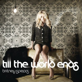 Britney Spears Till the World Ends (Billionaire Extended Remix)