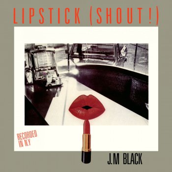 J.M. Black Lipstick (Shout!)