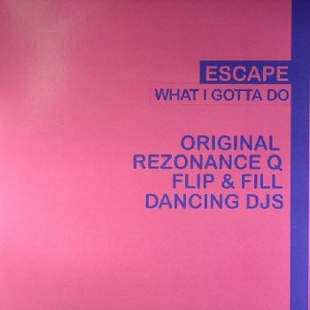 Escape What I Gotta Do (Rezonance Q Remix)