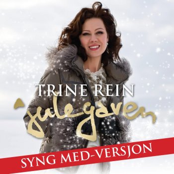 TRINE REIN Engler synger høyt i sky/ Hør den englesang så skjønn/ Glory Praise (med klikk i intro og med kor)