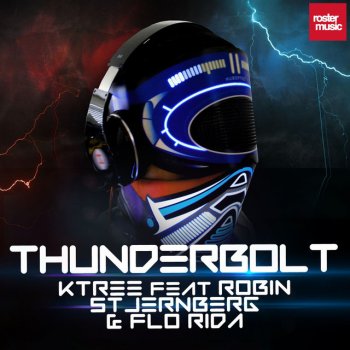 Ktree, Flo Rida & Robin Stjernberg Thunderbolt (feat. Robin Stjernberg & Flo Rida) - Van Snyder Extended Mix