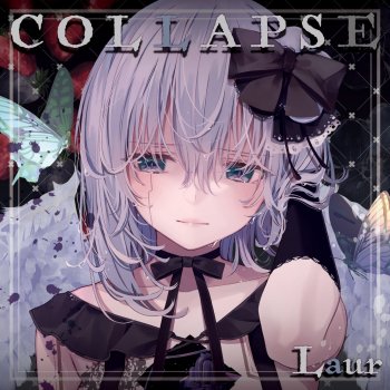 Laur Collapse (feat. Nakuru Aitsuki)