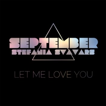 September og Stefanía Svavarsdóttir Let Me Love You