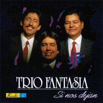 Исполнитель Trio Fantasia, альбом Si Nos Dejan