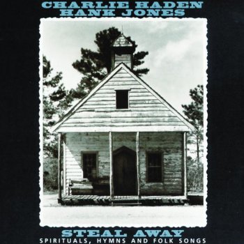 Charlie Haden Steal Away