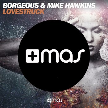 Borgeous & Mike Hawkins Lovestruck