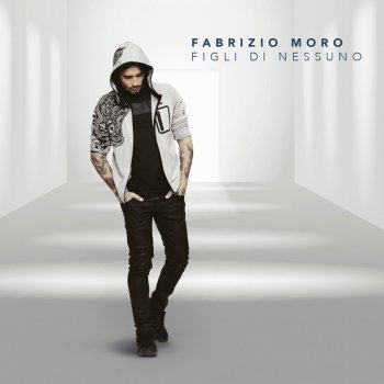 Fabrizio Moro Figli di nessuno