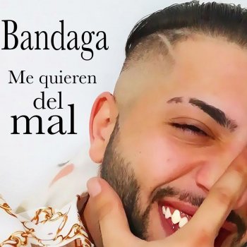 Bandaga Me Quieren del Mal
