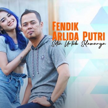 Arlida Putri feat. Fendik - Setia Untuk Selamanya