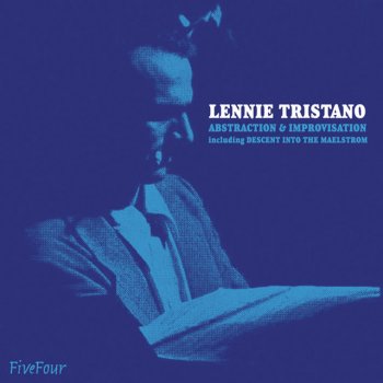 Lennie Tristano Descent Into The Maelstrom