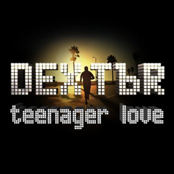 Dexter Teenager Love