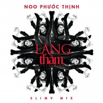 Noo Phước Thịnh feat. SlimV Lặng Thầm (feat. SlimV) [DJ SlimV Remix]