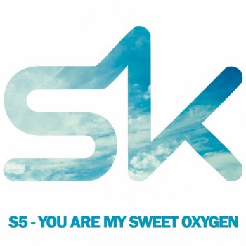 S5 You Are My Sweet Oxygen