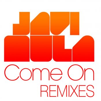 Javi Mula Come On (Robbie Moroder Remix)