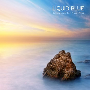 Liquid Blue Relaxation for Your Mind