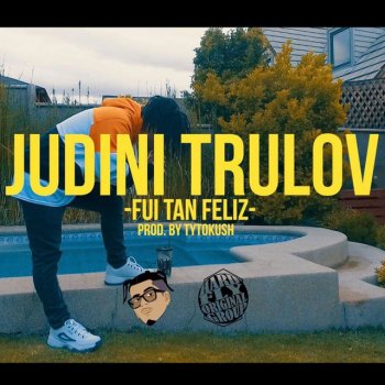 Judini Fui Tan Feliz