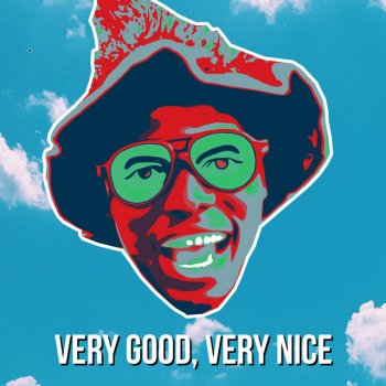 The Kiffness feat. Galass Gueye Very Good, Very Nice (feat. Galass Gueye)