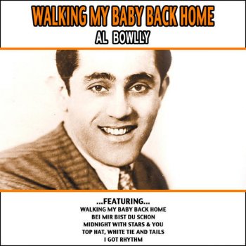 Al Bowlly Waling My Baby Back Home