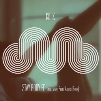 KiRiK Stay Body (Original)