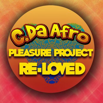 C. Da Afro Pleasure Project