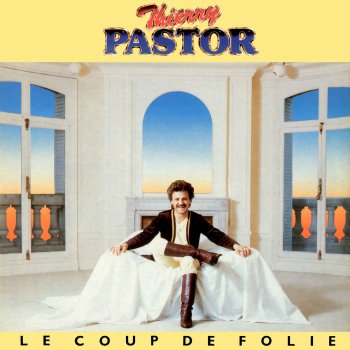 Thierry Pastor Le coup de folie