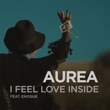 Aurea feat. Enoque I Feel Love Inside