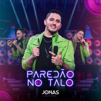 Jonas Esticado Paredão No Talo