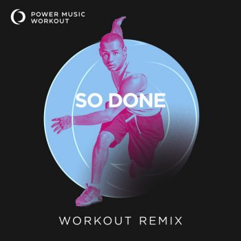 Power Music Workout So Done - Extended Remix 140 BPM