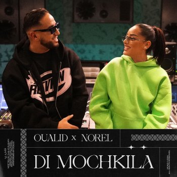 Oualid feat. Norel & YAM Di Mochkila