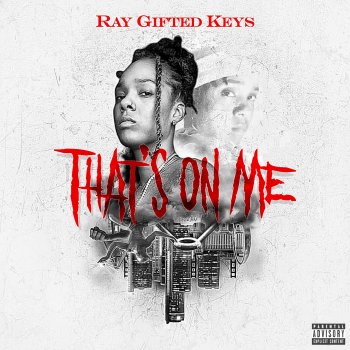Исполнитель RayGiftedKeys, альбом THAT'S ON ME - Single