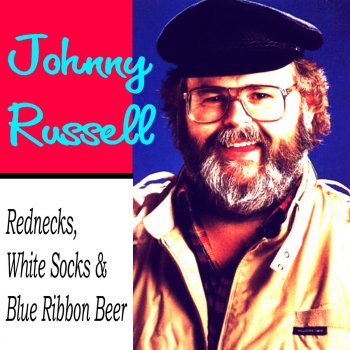 Johnny Russell - Rednecks, White Socks & Blue Ribbon Beer