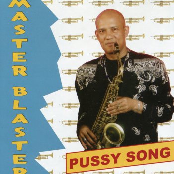 Master Blaster Pussy
