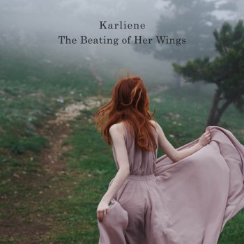 Karliene The Beating of Her Wings