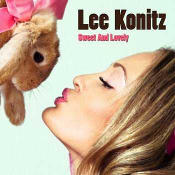 Lee Konitz (Back Home Again In) Indiana